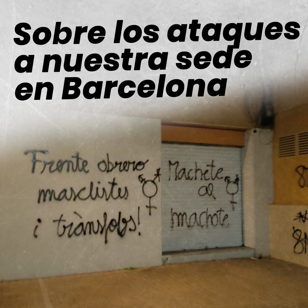 ataques a nuestra sede en barcelona